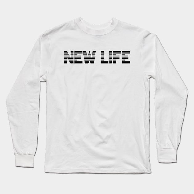 NEW LIFE Long Sleeve T-Shirt by eyesblau